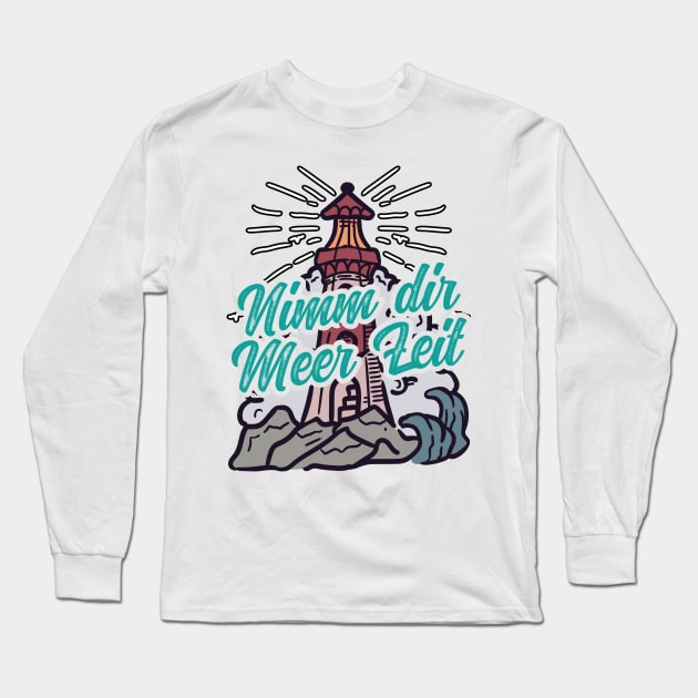 Nimm Dir Meer Zeit Leuchtturm mit Möwen Long Sleeve T-Shirt by star trek fanart and more